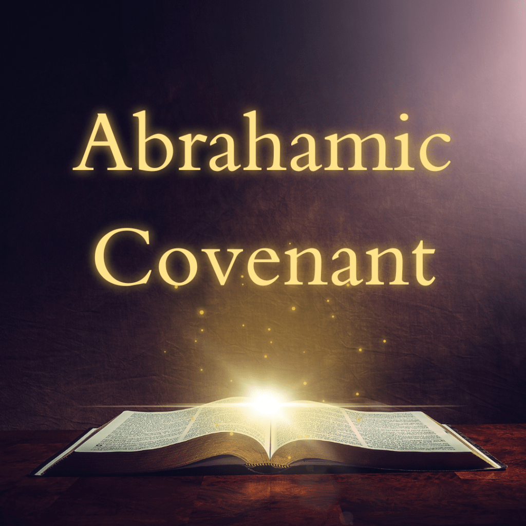 The Abrahamic Covenant: God’s Unchanging&nbsp;Promise