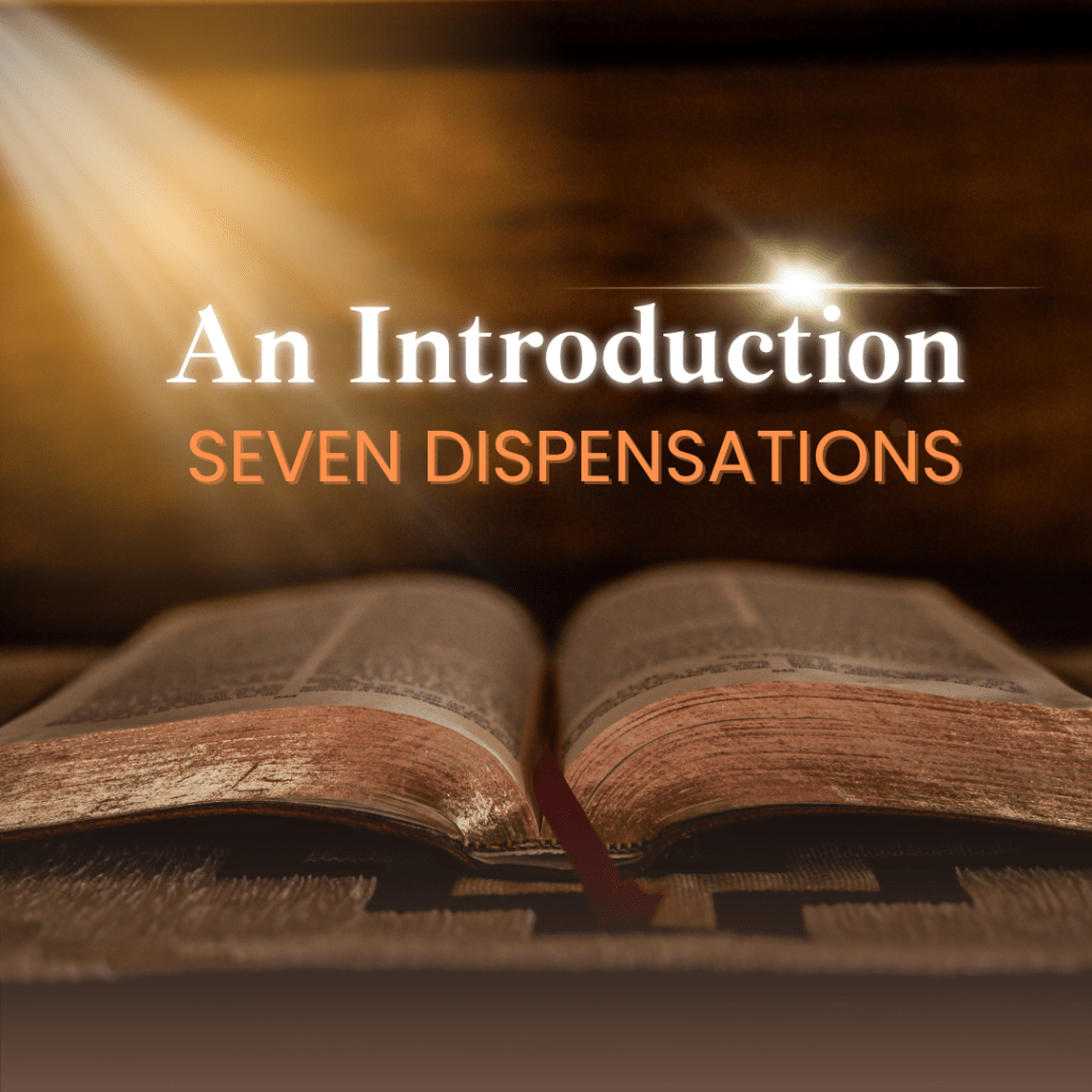 An Introduction to the Seven&nbsp;Dispensations