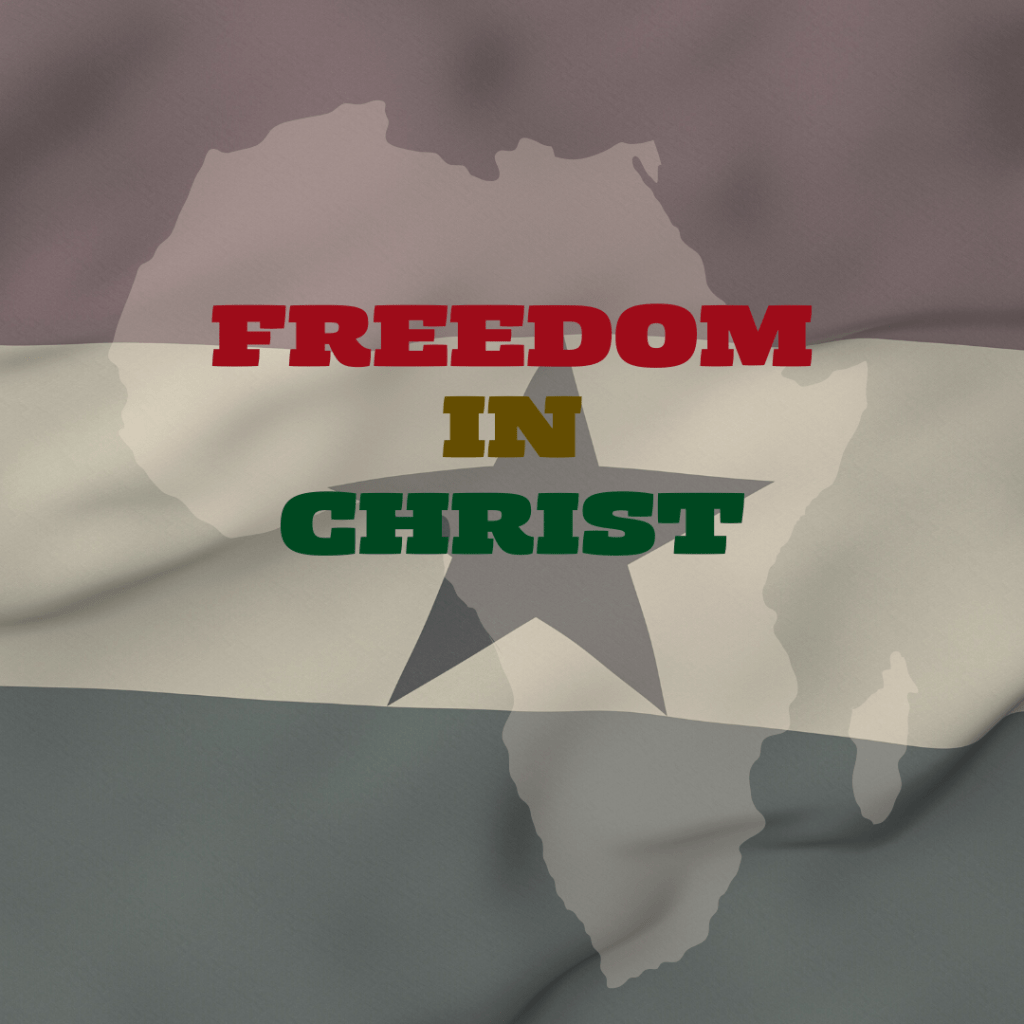Freedom in Christ: A Nation&nbsp;Redeemed