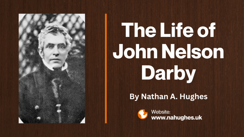 The Life of John Nelson&nbsp;Darby